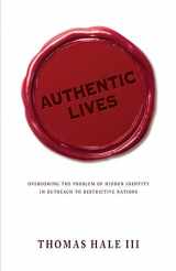 9780878086344-087808634X-Authentic Lives: Overcoming the Problem of Hidden Identity in Outreach to Restrictive Nations