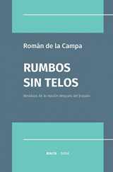 9786079743857-607974385X-Rumbos sin Telos: Residuos de la nación después del Estado (Spanish Edition)
