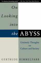 9780679759232-0679759239-On Looking Into the Abyss: Untimely Thoughts on Culture and Society