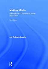 9781138240384-1138240389-Making Media: Foundations of Sound and Image Production