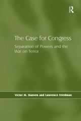 9780754675600-0754675602-The Case for Congress: Separation of Powers and the War on Terror