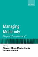 9780199563654-0199563659-Managing Modernity: Beyond Bureaucracy?
