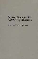 9780275952259-0275952258-Perspectives on the Politics of Abortion