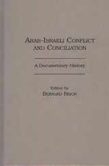 9780313298561-0313298564-Arab-Israeli Conflict and Conciliation: A Documentary History