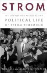 9781586482978-1586482971-Strom: The Complicated Personal and Political Life of Strom Thurmond