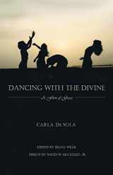 9780578982892-0578982897-Dancing with the Divine: A Flow of Grace