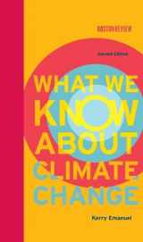 9780262018432-0262018438-What We Know About Climate Change (Boston Review Books)