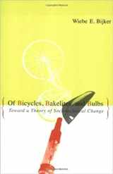 9780262522274-0262522276-Of Bicycles, Bakelites, and Bulbs: Toward a Theory of Sociotechnical Change (Inside Technology)