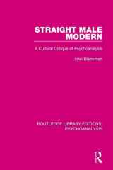 9781138947078-1138947075-Straight Male Modern: A Cultural Critique of Psychoanalysis (Routledge Library Editions: Psychoanalysis)