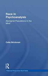 9781138749382-1138749389-Race in Psychoanalysis: Aboriginal Populations in the Mind (Relational Perspectives Book Series)
