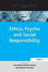 9780754670896-0754670899-Ethics, Psyche and Social Responsibility (Corporate Social Responsibility Series)