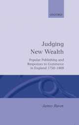 9780198202370-0198202377-Judging New Wealth: Popular Publishing and Responses to Commerce in England, 1750-1800