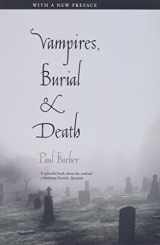 9780300164817-0300164815-Vampires, Burial, and Death: Folklore and Reality; With a New Preface