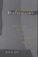 9780520201361-0520201361-Discrepant Dislocations: Feminism, Theory, and Postcolonial Histories