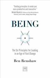 9781912555420-1912555425-Being: The Six Principles for Leading in an Age of Fast Change