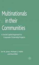 9780230545687-0230545688-Multinationals in their Communities: A Social Capital Approach to Corporate Citizenship Projects