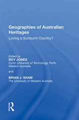 9781138356986-1138356980-Geographies of Australian Heritages: Loving a Sunburnt Country?