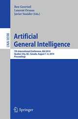 9783319092737-3319092731-Artificial General Intelligence: 7th International Conference, AGI 2014, Quebec City, QC, Canada, August 1-4, 2014, Proceedings (Lecture Notes in Computer Science, 8598)