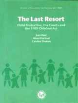 9780113221196-0113221193-Last Resort: Child Protection, the Courts and the 1989 Children ACT