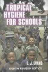 9780718809461-0718809467-Tropical Hygiene for Schools