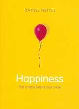 9780192805591-0192805592-Happiness: The Science behind Your Smile