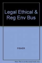 9780324274820-0324274823-The Legal, Ethical and Regulatory Environment of Business