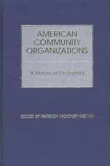 9780313240539-0313240531-American Community Organizations: A Historical Dictionary