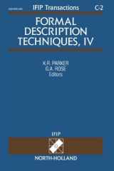 9780444894021-0444894020-Formal Description Techniques, IV (IFIP Transactions C: Communication Systems)