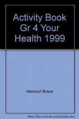 9780153113406-0153113405-Activity Book Gr 4 Your Health 1999