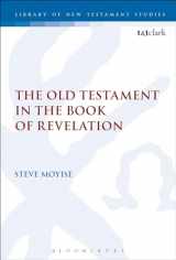 9780567657466-0567657469-The Old Testament in the Book of Revelation (The Library of New Testament Studies)