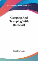 9781432603175-1432603175-Camping And Tramping With Roosevelt