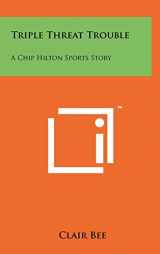 9781258101183-1258101181-Triple Threat Trouble: A Chip Hilton Sports Story