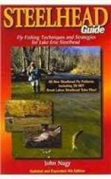 9780966517248-0966517245-Steelhead Guide: Fly Fishing Techniques and Strategies for Lake Erie Steelhead