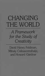 9780275947699-0275947696-Changing the World: A Framework for the Study of Creativity