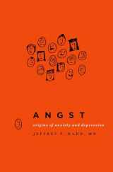 9780199796441-0199796440-Angst: Origins of Anxiety and Depression