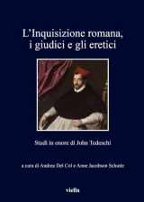 9788867287338-8867287338-L'Inquisizione Romana, I Giudici E Gli Eretici: Studi in Onore Di John Tedeschi (I Libri Di Viella) (Italian Edition)
