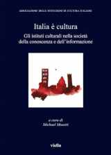 9788867288410-8867288415-Italia E Cultura 3: Gli Istituti Culturali Nella Societa Della Conoscenza E Dellinformazione (Fuori Collana) (Italian Edition)