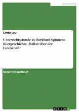 9783656019398-3656019398-Unterrichtsstunde zu Burkhard Spinnens Kurzgeschichte „Ballon über der Landschaft" (German Edition)