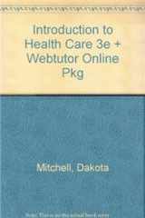 9781133299721-1133299725-Introduction to Health Care 3e + Webtutor Online Pkg