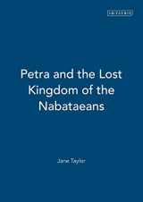 9781848850200-1848850204-Petra and the Lost Kingdom of the Nabataeans