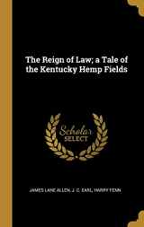9780530519029-053051902X-The Reign of Law; a Tale of the Kentucky Hemp Fields