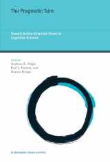 9780262545778-0262545772-The Pragmatic Turn: Toward Action-Oriented Views in Cognitive Science (Strüngmann Forum Reports)