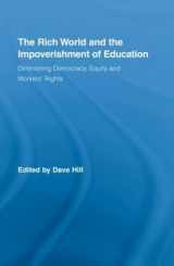 9780415957755-0415957753-The Rich World and the Impoverishment of Education: Diminishing Democracy, Equity and Workers' Rights (Routledge Studies in Education, Neoliberalism, and Marxism)