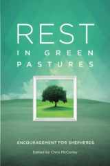 9781941972663-1941972667-Rest in Green Pastures: Encouragement for Shepherds