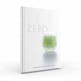 9781733008815-1733008810-Zero: A New Approach to Non-Alcoholic Drinks
