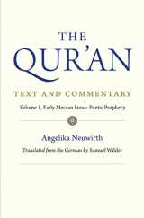 9780300232332-0300232330-The Qur'an: Text and Commentary, Volume 1: Early Meccan Suras: Poetic Prophecy