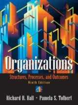 9780131849709-0131849700-Organizations: Structure, Processes, and Outcomes