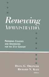 9781882982271-1882982274-Renewing Administration: Peparing Colleges & Universities for the 21st Century