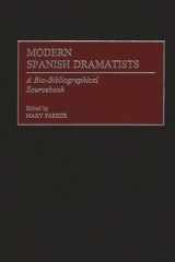9780313305788-0313305781-Modern Spanish Dramatists: A Bio-Bibliographical Sourcebook