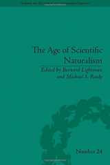 9781848934634-1848934637-The Age of Scientific Naturalism: Tyndall and His Contemporaries (Sci & Culture in the Nineteenth Century)